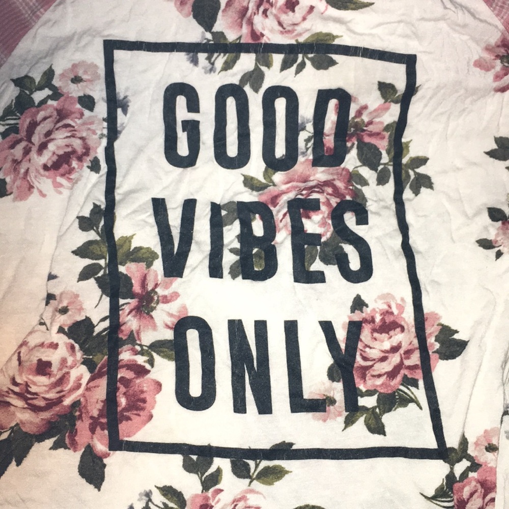 Good vibes only nice shirt